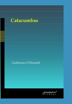 Paperback Catacumbas: Historia económica del terror en Argentina [Spanish] Book