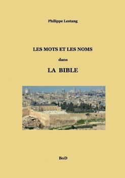 Paperback Les mots et les noms dans la Bible [French] Book