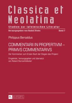 Hardcover Commentarii in Propertivm - Primvs Commentarivs: Der Kommentar zum Ersten Buch der Elegien des Properz [German] Book
