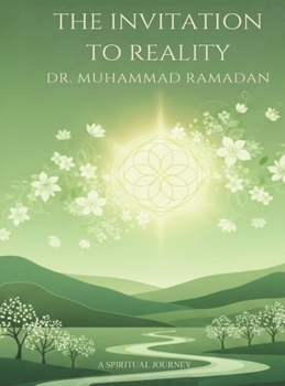 The Invitation To Reality: A Spiritual Journey