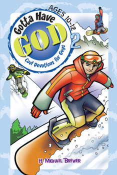Paperback Gotta Have God Volume 2: Cool Devotions for Guys Ages 10-12 Book