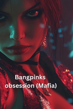 Paperback Bangpinks obsession (Mafia) Book