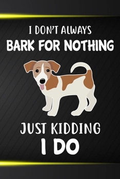 I Don't Always Bark For Nothing Just Kidding I Do: Russell Terrier Puppy Dog 2020 2021 Monthly Weekly Planner Calendar Schedule Organizer Appointment Journal Notebook For Dog Owners and Puppy Lovers