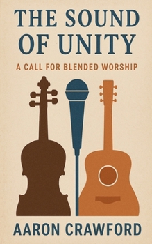 Paperback The sound of Unity: a call for blended music Book