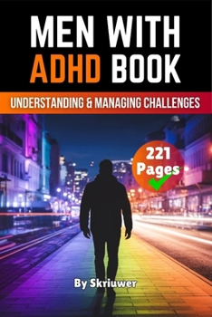 Paperback Men With ADHD: Understanding and Managing Challenges Book