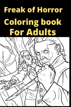 Paperback Freak of Horror Coloring book For Adults [Large Print] Book
