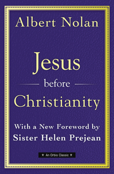 Paperback Jesus Before Christianity: With a New Foreword by Sr. Helen Prejean Book