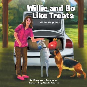 Paperback Willie and Bo Like Treats: Willie Plays Ball Book