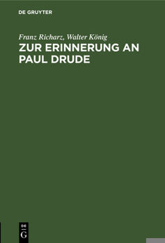 Hardcover Zur Erinnerung an Paul Drude: Zwei Ansprachen [German] Book