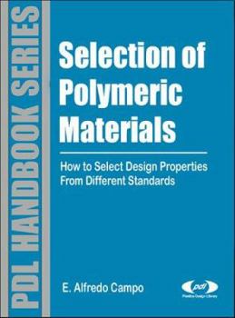 Hardcover Selection of Polymeric Materials: How to Select Design Properties from Different Standards Book