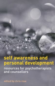 Paperback Self Awareness and Personal Development: Resources for Psychotherapists and Counsellors Book