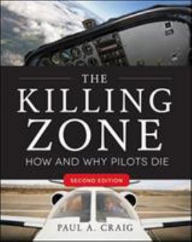 Paperback The Killing Zone, Second Edition: How & Why Pilots Die Book