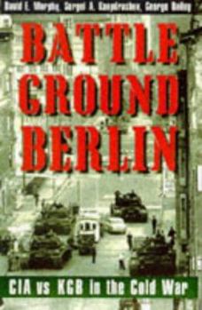 Hardcover Battleground Berlin: CIA vs. KGB in the Cold War Book