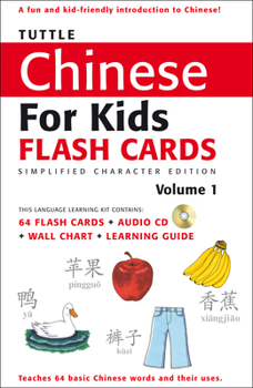 Paperback Tuttle Chinese for Kids Flash Cards Kit Vol 1 Simplified Ed: Simplified Characters [Includes 64 Flash Cards, Online Audio, Wall Chart & Learning Guide Book