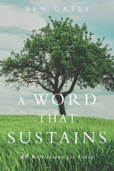 Paperback A Word That Sustains: 40 Reflections for Today Book