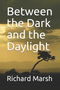 Between the Dark and the Daylight