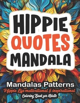 Paperback Peace, Love & Mandalas: Hippie Coloring Book: 8.5x11 Art Therapy - For Mindfulness & Groovy Vibes Book