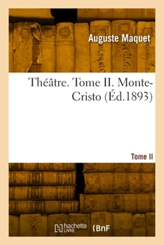 Paperback Théâtre. Tome II. Monte-Cristo [French] Book