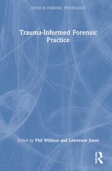 Hardcover Trauma-Informed Forensic Practice Book