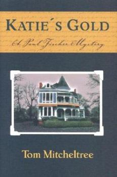 Hardcover Katie's Gold: A Paul Fischer Mystery (Paul Fischer Mysteries) Book