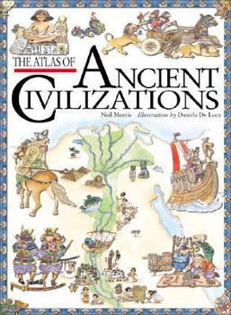 Hardcover The Atlas of Ancient Civilizations Book