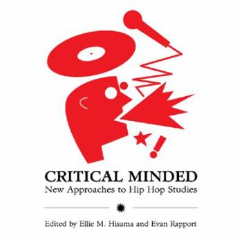 Paperback Critical Minded: New Approaches to Hip Hop (ISAM Monographs) Book