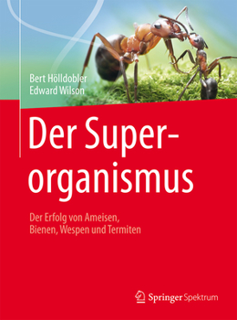 Paperback Der Superorganismus: Der Erfolg Von Ameisen, Bienen, Wespen Und Termiten [German] Book