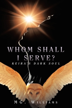 Paperback Whom Shall I Serve?: Keira's Dark Soul Book