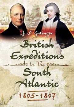 Hardcover British Campaigns in the South Atlantic 1805-1807 Book