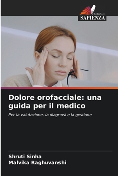 Paperback Dolore orofacciale: una guida per il medico [Italian] Book