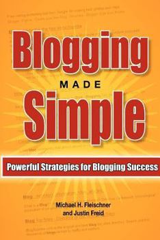 Paperback Blogging Made Simple: Powerful Strategies For Blogging Success! Book