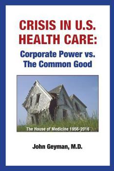 Paperback Crisis In U.S. Health Care: Corporate Power vs. The Common Good Book