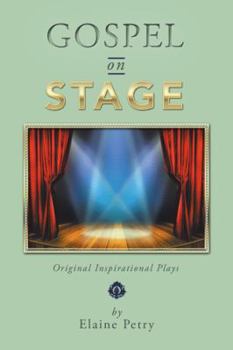 Hardcover Gospel on Stage: Original Inspirational Plays Book