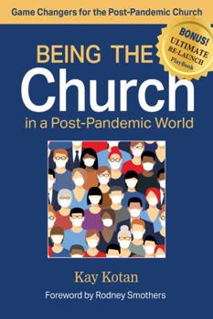 Paperback Being the Church in a Post-Pandemic World: Game Changers for the Post-Pandemic Church Book