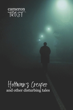 Paperback Hoffman's Creeper and Other Disturbing Tales Book