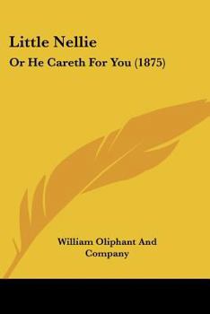 Paperback Little Nellie: Or He Careth For You (1875) Book