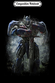 Composition Notebook: Transformers Movie Large Sword Wielding Optimus Prime  Journal/Notebook Blank Lined Ruled 6x9 100 Pages