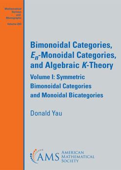 Paperback Bimonoidal Categories, $E_n$-Monoidal Categories, and Algebraic $K$-Theory Book