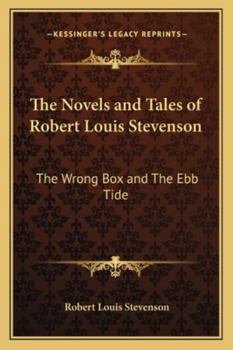 Paperback The Novels and Tales of Robert Louis Stevenson: The Wrong Box and The Ebb Tide Book