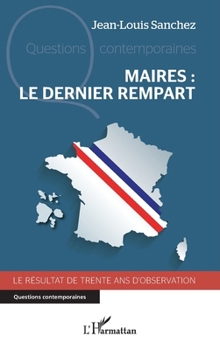 Paperback Maires: le dernier rempart: Le résultat de trente ans d'observation [French] Book