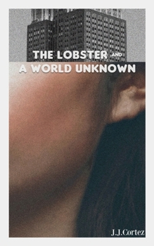 Paperback The Lobster and a World Unknown Book