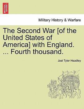 Paperback The Second War [Of the United States of America] with England. ... Fourth Thousand. Book