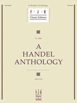 Paperback A Handel Anthology (Fjh Classic Editions, Piano) Book