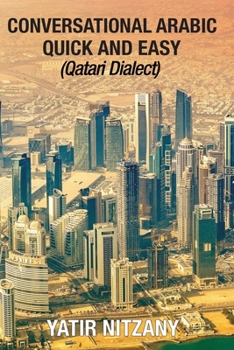 Paperback Conversational Arabic Quick and Easy: Qatari Dialect Book