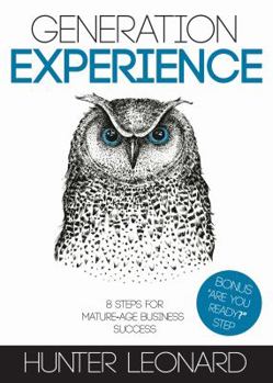 Paperback Generation Experience: 8 steps to mature age business success Book