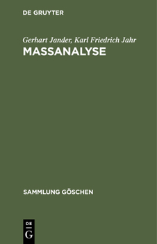 Hardcover Massanalyse: Theorie Und PRAXIS Der Klassischen Und Der Elektrochemischen Titrierverfahren [German] Book