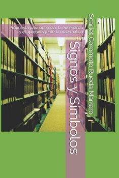 Paperback Signos y Símbolos: Propuesta para optimizar la enseñanza y el aprendizaje de la matemática [Spanish] Book