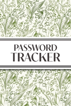 Paperback Password Tracker (Lily of the Valley): 6"x9" Alphabetical Password Logbook for Easy Organization Book