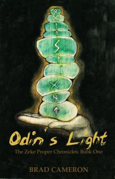 Odin's Light - Book #1 of the Zeke Proper Chronicles 