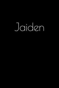 Paperback Jaiden: Notebook / Journal / Diary - 6 x 9 inches (15,24 x 22,86 cm), 150 pages. Personalized for Jaiden. Book